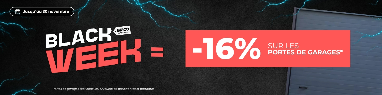 Black Week : 16% sur les portes de garage jusqu'au 30/11/25 ! - Version Desktop