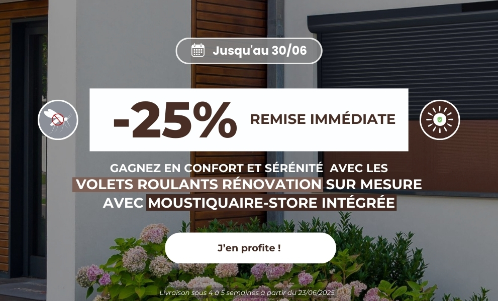 25% de remise sur votre volet roulant avec moustiquaire-store intégrée ! - Version mobile
