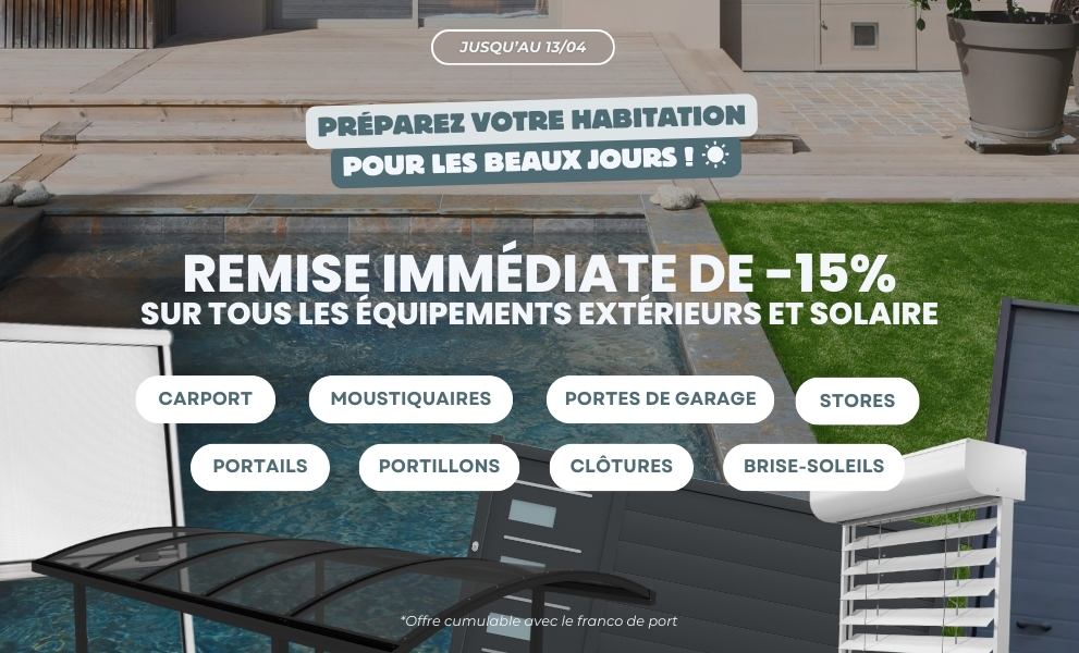 RETOUR DU SOLEIL : 15% sur les portails, portillons, clôtures, porte de garage, carport, BSO, stores intérieurs et moustiquaires jusqu'au 13/04 ! - Version mobile