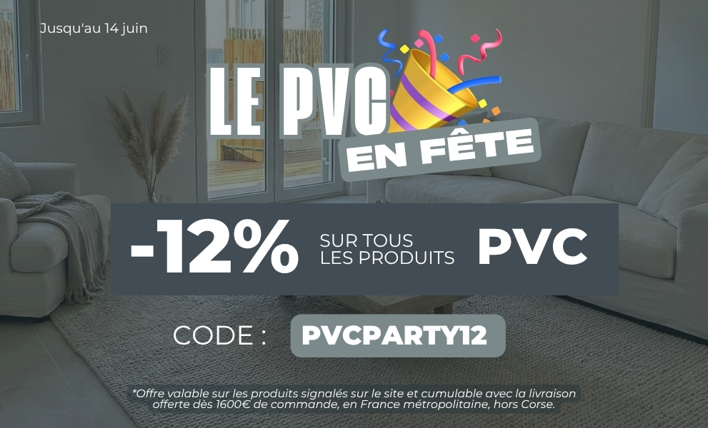 12% sur tout le PVC du site ! - Version mobile