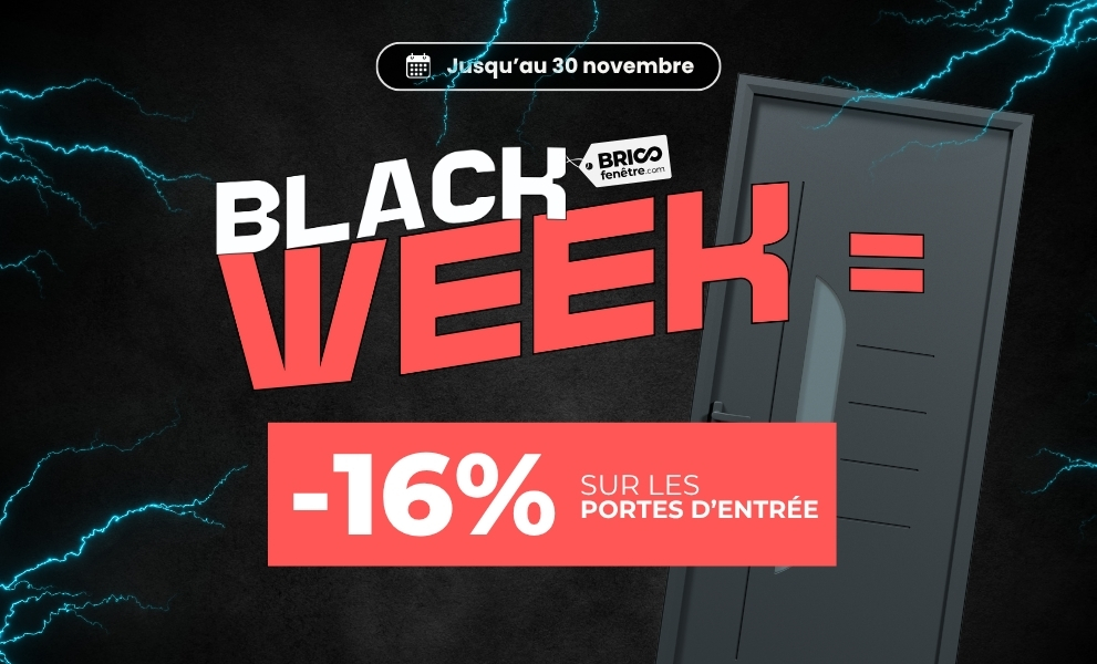Black Week : 16% sur les portes d'entrée jusqu'au 30/11/25 ! - Version mobile
