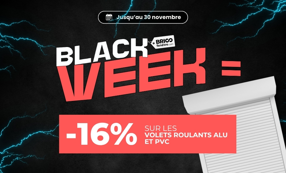 Black Week : 16% sur les volets roulants jusqu'au 30/11/25 ! - Version mobile