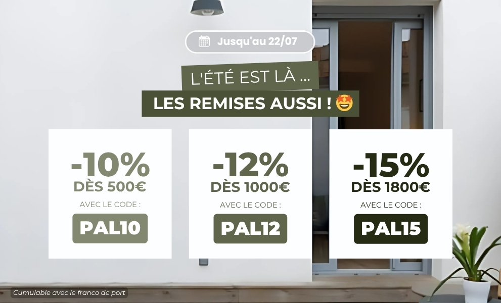 OPÉ PALIERS : jusqu'à 15% de remise sur votre commande jusqu'au 22/07/25 ! - Version mobile